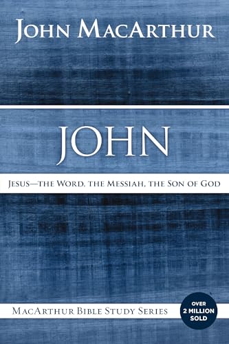 John: Jesus - The Word, the Messiah, the Son of God - Paperback