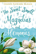 The Sweet Smell of Magnolias and Memories - Paperback