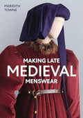 Making Late Medieval Menswear - Paperback