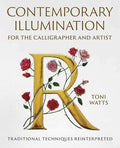 Contemporary Illumination for the Calligrapher and Artist: Traditional Techniques Reinterpreted - Hardcover