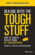 Dealing with the Tough Stuff: How to Achieve Results from Key Conversations - Paperback
