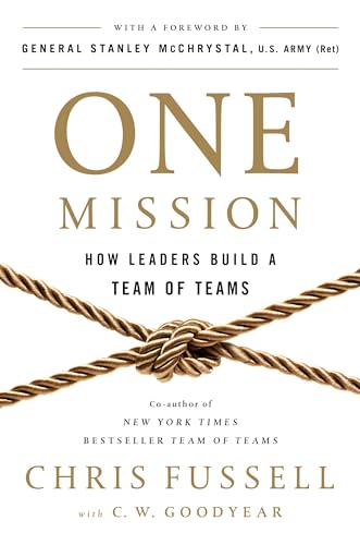 One Mission: How Leaders Build a Team of Teams - Hardcover
