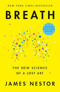 Breath: The New Science of a Lost Art - Paperback