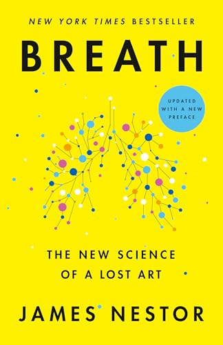 Breath: The New Science of a Lost Art - Paperback