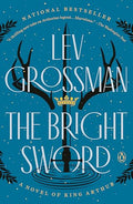 The Bright Sword: A Novel of King Arthur - Paperback