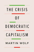 The Crisis of Democratic Capitalism - Hardcover