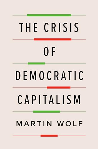 The Crisis of Democratic Capitalism - Hardcover