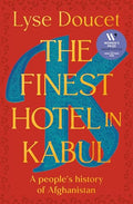 The Finest Hotel in Kabul: A People's History of Afghanistan - Hardcover