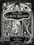 Into the Goblin Market - Hardcover