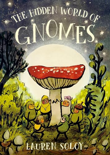 The Hidden World of Gnomes - Hardcover