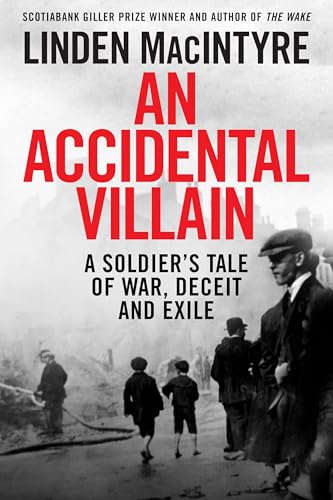 An Accidental Villain: A Soldier's Tale of War, Deceit and Exile - Hardcover