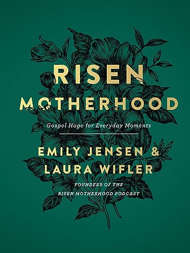 Risen Motherhood: Gospel Hope for Everyday Moments - Hardcover
