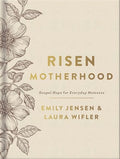 Risen Motherhood (Deluxe Edition): Gospel Hope for Everyday Moments - Hardcover