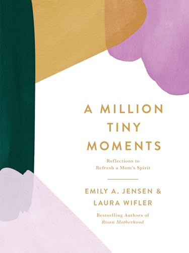 A Million Tiny Moments: Reflections to Refresh a Mom's Spirit - Hardcover