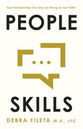People Skills: Your Relationships Are Only as Strong as Your Skills - Paperback
