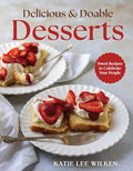 Delicious and Doable Desserts: Sweet Recipes to Celebrate Your People - Hardcover