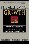 The Alchemy of Growth: Practical Insights for Building the Enduring Enterprise - Paperback