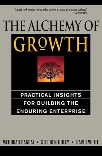 The Alchemy of Growth: Practical Insights for Building the Enduring Enterprise - Paperback