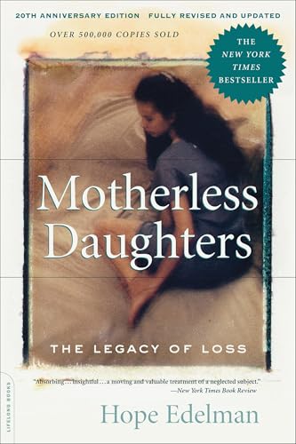Motherless Daughters (20th Anniversary Edition): The Legacy of Loss - Paperback