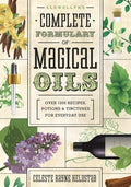 Llewellyn's Complete Formulary of Magical Oils: Over 1200 Recipes, Potions & Tinctures for Everyday Use - Paperback
