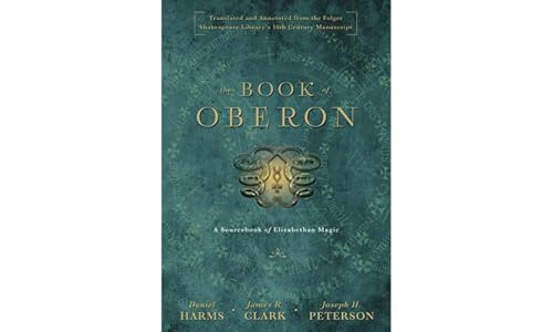 The Book of Oberon: A Sourcebook of Elizabethan Magic - Hardcover