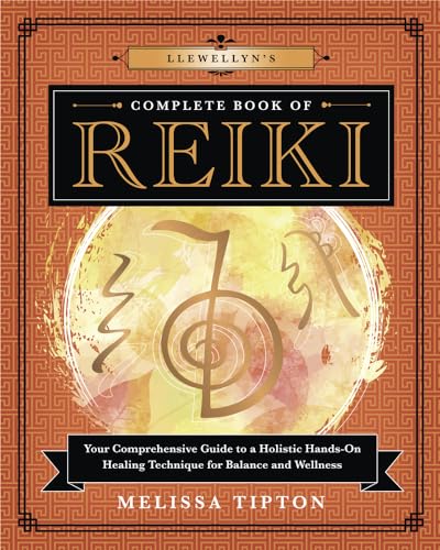 Llewellyn's Complete Book of Reiki: Your Comprehensive Guide to a Holistic Hands-On Healing Technique for Balance and Wellness - Paperback