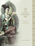 The Kuan Yin Transmission Book: Healing Guidance from Our Universal Mother - Hardcover