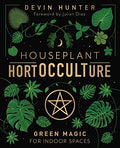 Houseplant Hortocculture: Green Magic for Indoor Spaces - Hardcover