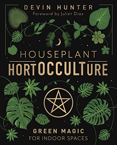 Houseplant Hortocculture: Green Magic for Indoor Spaces - Hardcover