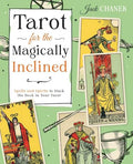 Tarot for the Magically Inclined: Spells and Spirits to Stack the Deck in Your Favor - Paperback