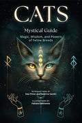 Cats, a Mystical Guide: Magic, Wisdom, and Powers of Feline Breeds - Hardcover