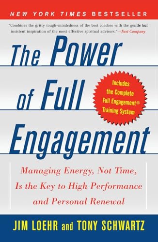 The Power of Full Engagement: Managing Energy, Not Time, Is the Key to High Performance and Personal Renewal - Paperback