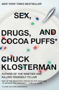 Sex, Drugs, and Cocoa Puffs: A Low Culture Manifesto - Paperback