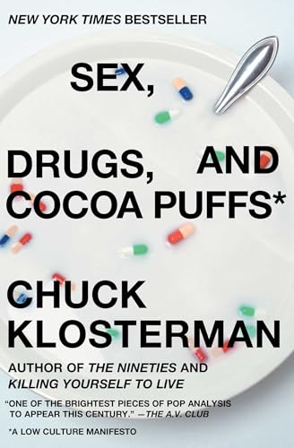 Sex, Drugs, and Cocoa Puffs: A Low Culture Manifesto - Paperback