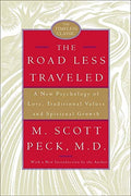 The Road Less Traveled: A New Psychology of Love, Traditional Values, and Spiritual Growth - Hardcover