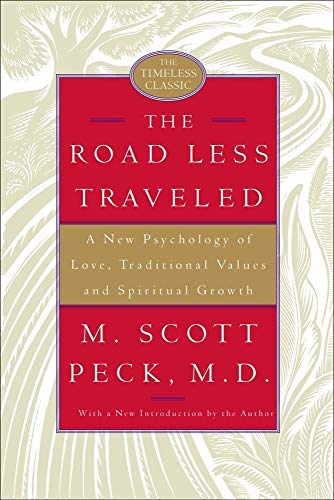 The Road Less Traveled: A New Psychology of Love, Traditional Values, and Spiritual Growth - Hardcover