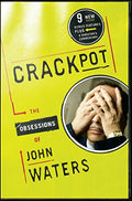 Crackpot: The Obsessions of - Paperback