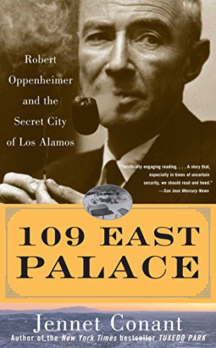 109 East Palace: Robert Oppenheimer and the Secret City of Los Alamos - Paperback