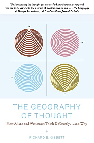 The Geography of Thought: How Asians and Westerners Think Differently...and Why - Paperback
