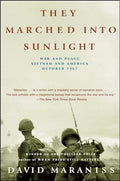 They Marched Into Sunlight: War and Peace Vietnam and America October 1967 - Paperback