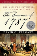 The Summer of 1787: The Men Who Invented the Constitution - Paperback