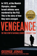 Vengeance: The True Story of an Israeli Counter-Terrorist Team - Paperback
