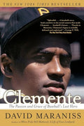 Clemente: The Passion and Grace of Baseball's Last Hero - Paperback