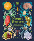 Nature's Treasures: Tales of More Than 100 Extraordinary Objects from Nature - Hardcover
