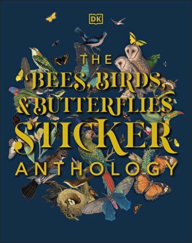 The Bees, Birds & Butterflies Sticker Anthology: With More Than 1,000 Vintage Stickers - Hardcover