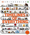 Timelines of Everything: From Woolly Mammoths to World Wars - Hardcover