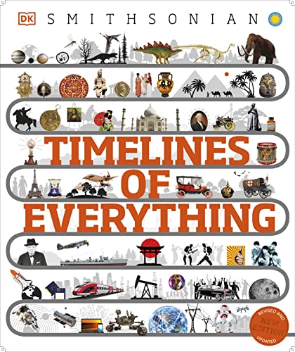 Timelines of Everything: From Woolly Mammoths to World Wars - Hardcover