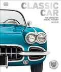 Classic Car: The Definitive Visual History - Hardcover