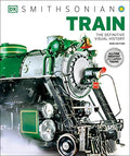 Train: The Definitive Visual History - Hardcover