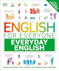 English for Everyone Everyday English: Learn and Practice Over 1,500 Words and Phrases - Paperback
